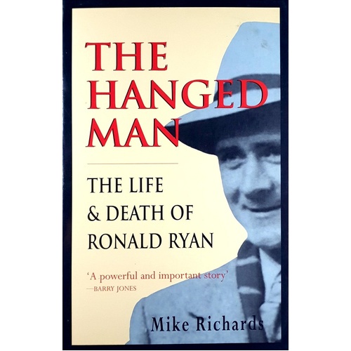 The Hanged Man. The Life And Death Of Ronald Ryan