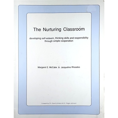 The Nurturing Classroom. Developing Thinking Skills, Self Esteem Responsibility