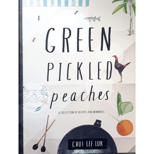 Green Pickled Peaches. A Collection Of Recipes And Memories