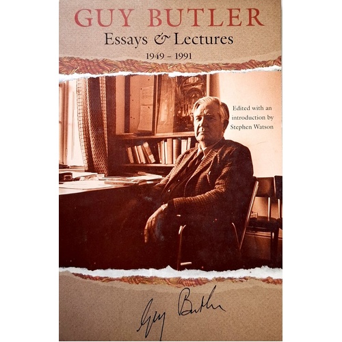 Guy Butler. Essays And Lectures 1949-1991