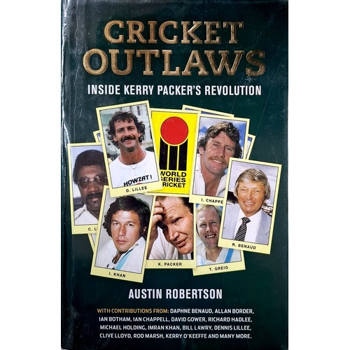 Cricket Outlaws. Inside Kerry Packer's World Series Revolution