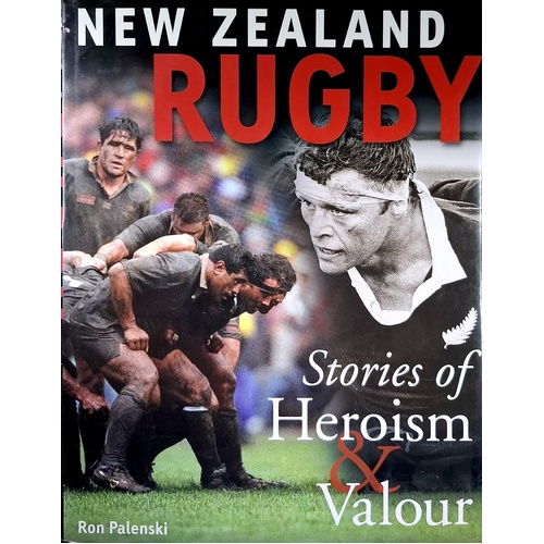 New Zealand Rugby. Stories Of Heroism And Valour