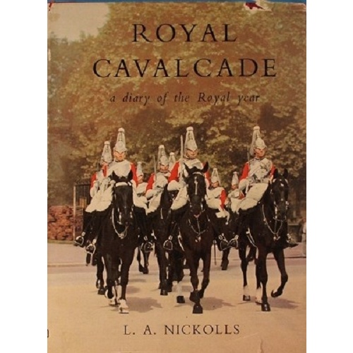 Royal Cavalcade. A Diary Of The Royal Year.