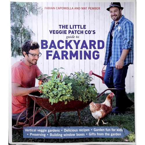 Little Veggie Patch Co's Guide To Backyard Farming