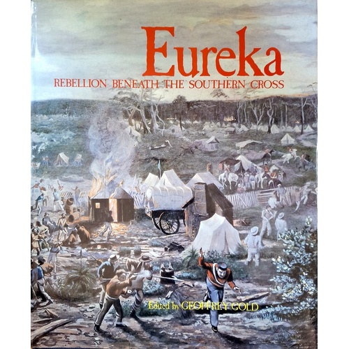 Eureka. Rebellion Beneath The Southern Cross