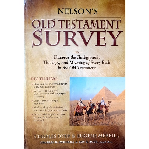 Nelson's Old Testament Survey. Discover The Background, Theology, And Meaning Of Every Book In The Old Testament