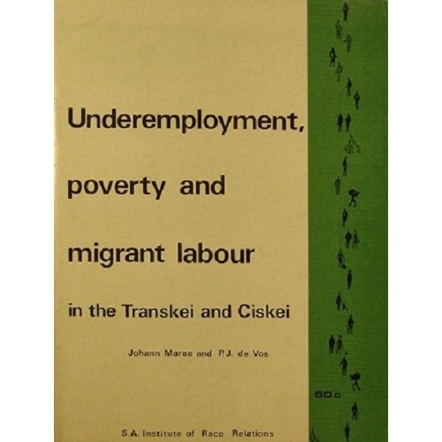 Underemployment, Poverty, and Migrant Labor in the Transkei and Ciskei