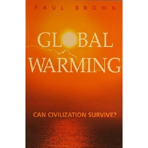 Global Warming. Can Civilization Survive