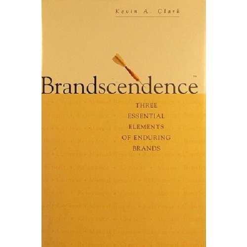 Brandscendence. Three Essential Elements Of Enduring Brands