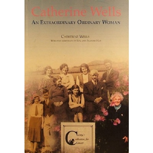 Catherine Wells. An Extraordinary Ordinary Woman