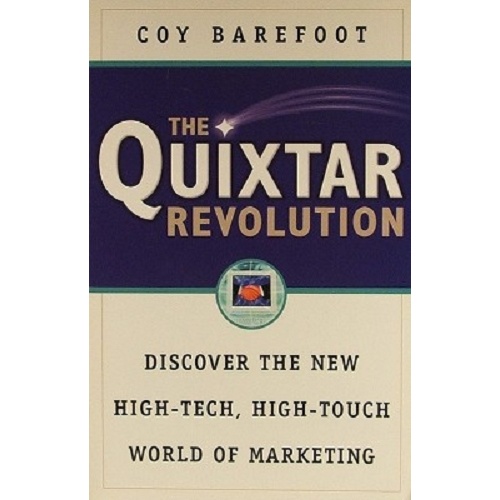 The Quixtar Revolution. Discover The New High-tech, High-touch World Of Marketing