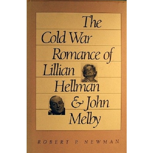 The Cold War Romance Of Lillian Hellman And John Melby