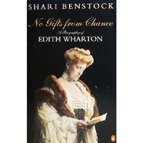 No Gifts From Chance. A Biography Of Edith Wharton