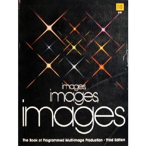 Images, Images, Images. Book of Programmed Multi-image Production