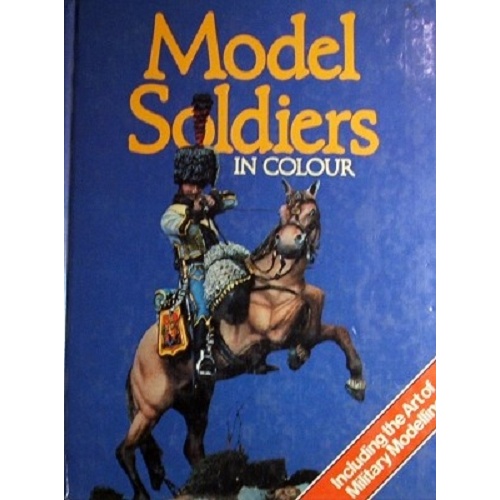 Model Soldiers In Colour