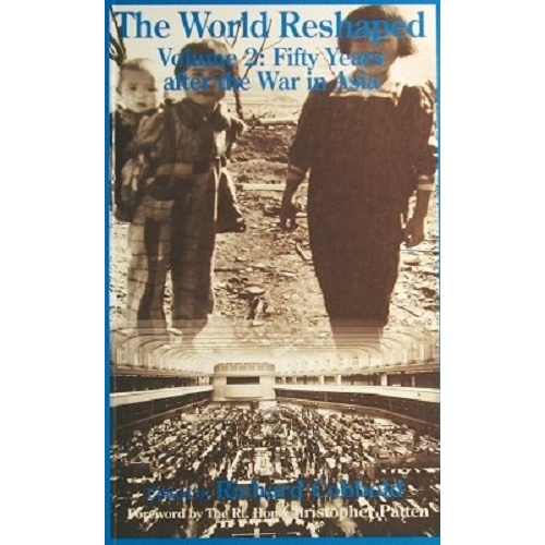 The World Reshaped. Volume 2. Fifty Years After The War In Asia