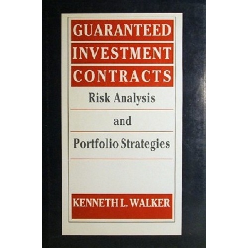 Guaranteed Investment Contracts. Risk Analysis And Portfolio Strategies