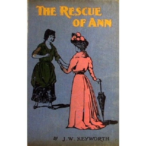 The Rescue of Ann. A Temperance Tale