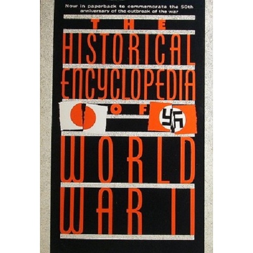 The Historical Encyclopedia Of World War II