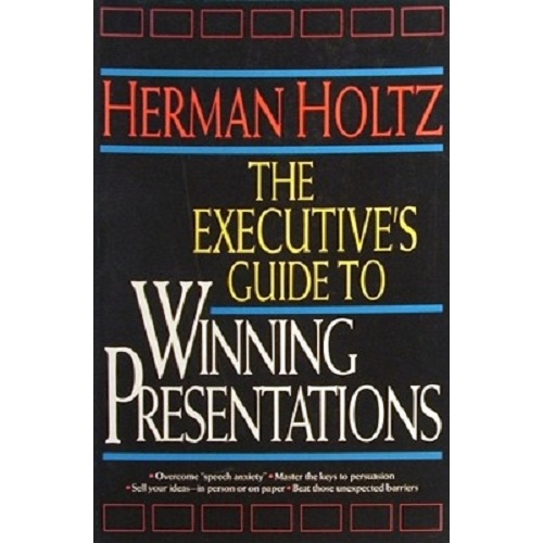 The Executives Guide To Winning Presentations