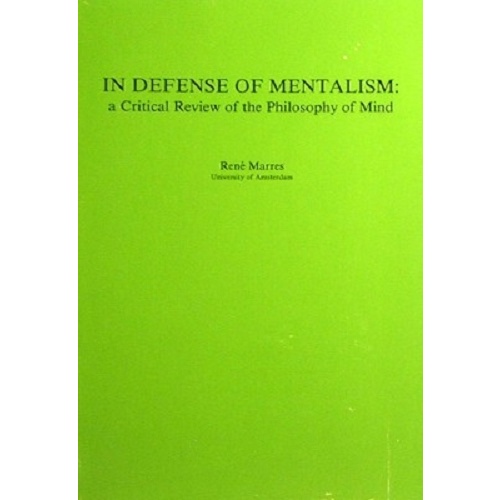 In Defense Of Mentalism. A Critical Reeview Of The Philosophy Of Mind