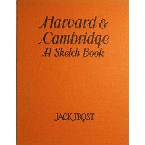 Harvard And Cambridge. A Sketch Book