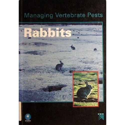 Managing Vertebrate Pests Rabbits Kent Williams Ian Parer - 