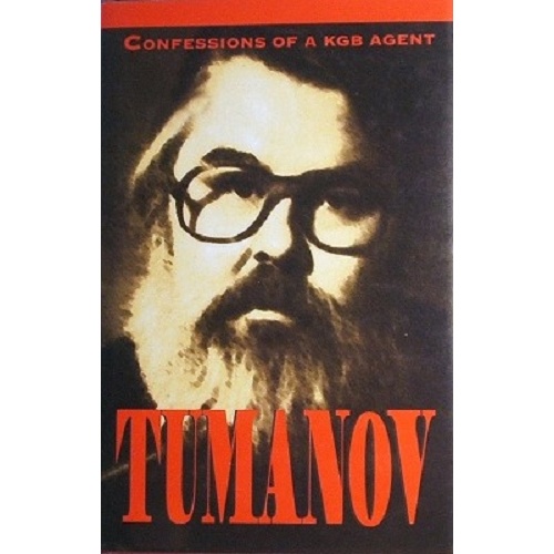 Tumanov. Confessions Of A KGB Agent