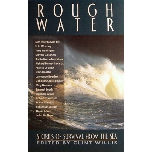 Rough Water. Stories Of Survival From The Sea