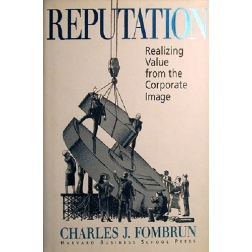 Reputation. Realizing Value from the Corporate Image