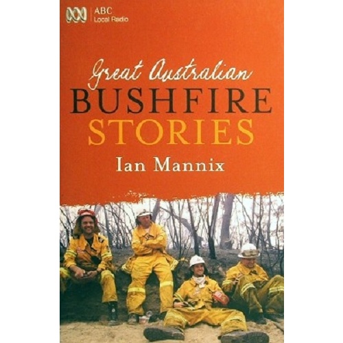 Great Australian Bushfire Stories