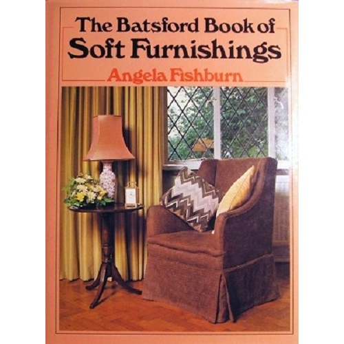 The Batsford Book Of Soft Furnishings