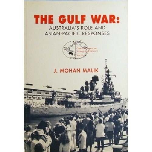 The Gulf War. Australia's Role And Asian-Pacific Responses