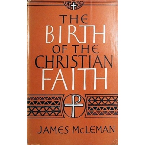 The Birth Of The Christian Faith