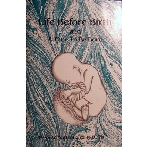 Life Before Birth And A Time To Be Born