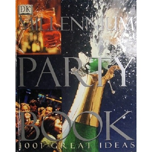 Millennium Party Book. 1001 Great Ideas