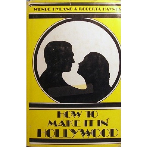 How To Make It In Hollywood