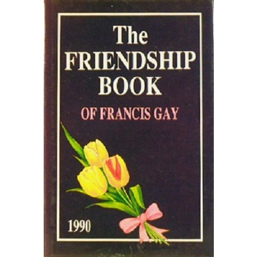 The Friendship Book of Francis Gay