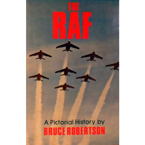 The RAF. A Pictorial History