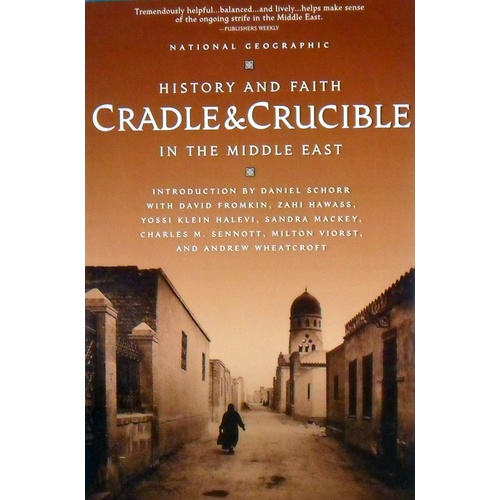 History And Faith Cradle And Crucible In The Middle East