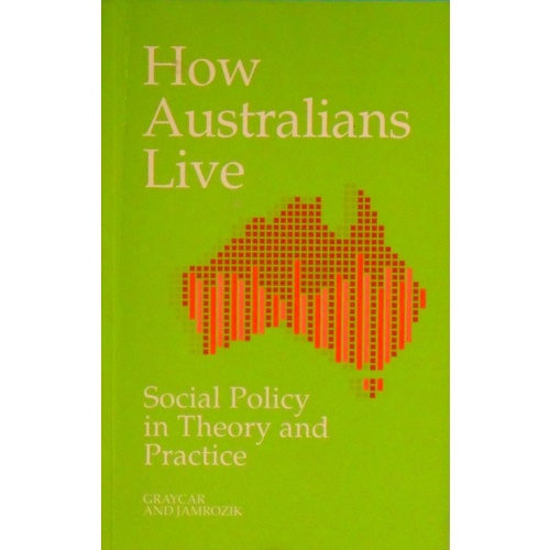 How Australians Live. Social Policy in Theory and Practice