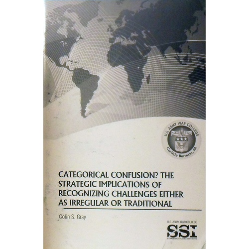 Categorical Confusion The Strategic Implications Of Recognizing Challenges Either As Irregular Or Traditional