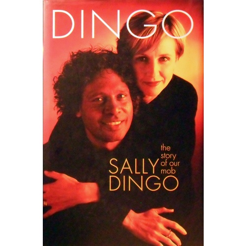 Dingo. The Story Of Our Mob