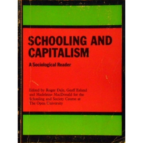 Schooling and Capitalism. A Sociological Reader