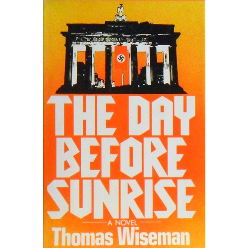 The Day Before Sunrise. A Novel