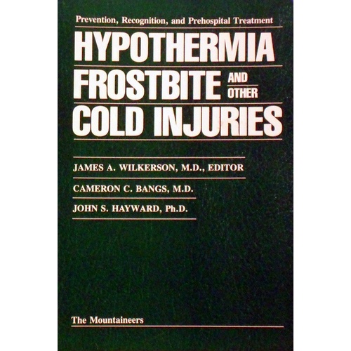 Hypothermia Frostbite And Other Cold Injuries