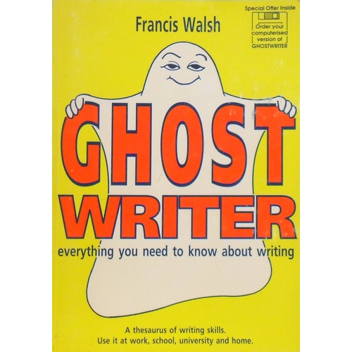 Ghost Writer. Everything You Need To Know About Writing