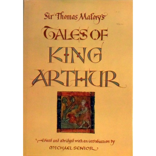 Sir Thomas Malory's Tales Of King Arthur