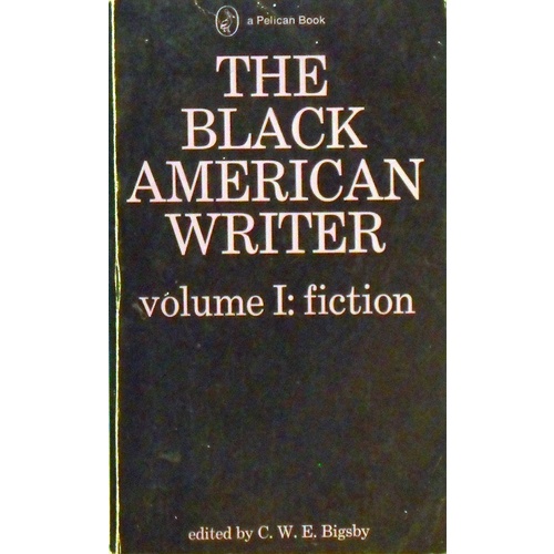 The Black American Writer. Volume 1. Fiction