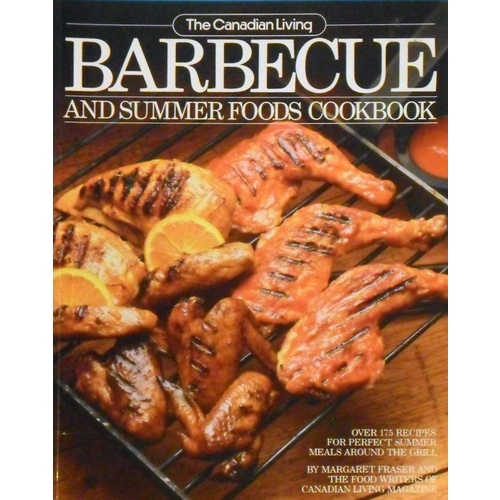 Barbecue And Summer Foods Cookbook. The Canadian Living